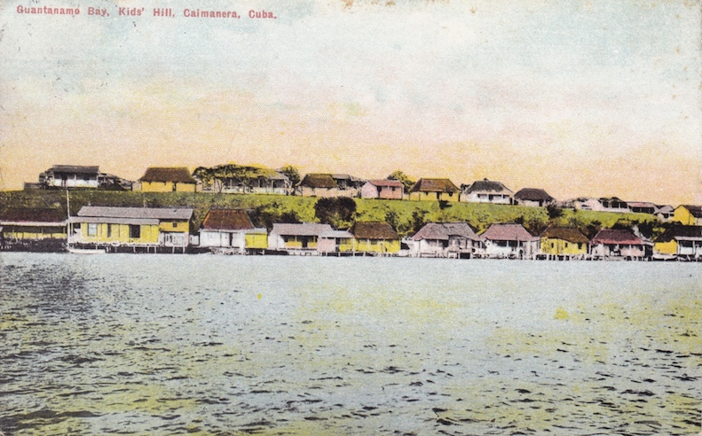 “Guantanamo Bay, Kids’ Hill, Caimanera, Cuba.” Postmarked 1911.